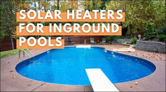 4 Best Solar Heaters for Inground Pools (Reviews & Buying Guide)