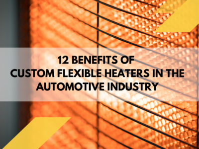12 Benefits Of Custom Flexible Heaters In the Automotive Industry